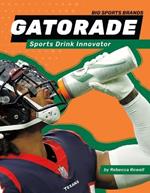 Gatorade: Sports Drink Innovator: Sports Drink Innovator