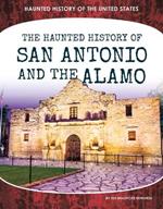 Haunted History of San Antonio and the Alamo