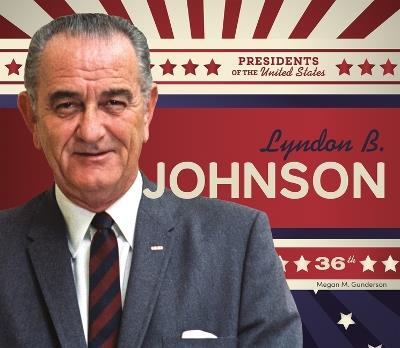 Lyndon B. Johnson - Megan M Gunderson - cover