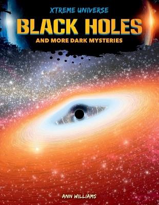 Black Holes and More Dark Mysteries - Ann Williams - cover