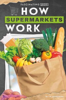 How Supermarkets Work - Liz Sonneborn - cover