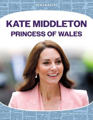 Kate Middleton: Princess of Wales: Princess of Wales - Marie-Therese Miller - cover