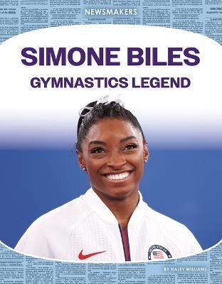 Simone Biles: Gymnastics Legend: Gymnastics Legend - Haley Williams - cover