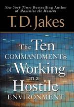 Ten Commandments of Working in a Hostile Environment