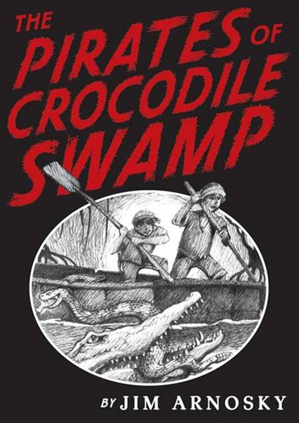 The Pirates of Crocodile Swamp - Jim Arnosky - ebook