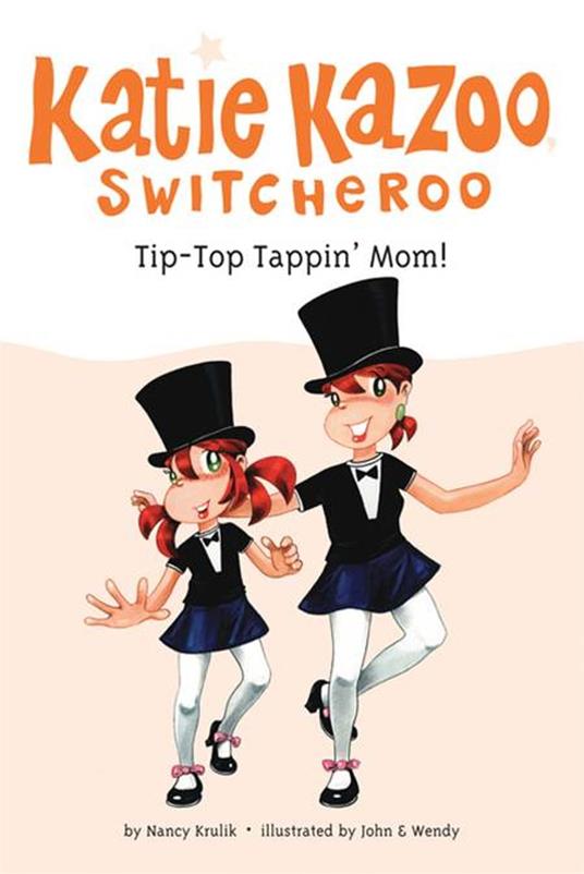 Tip-Top Tappin' Mom! #31 - Nancy Krulik,John and Wendy - ebook
