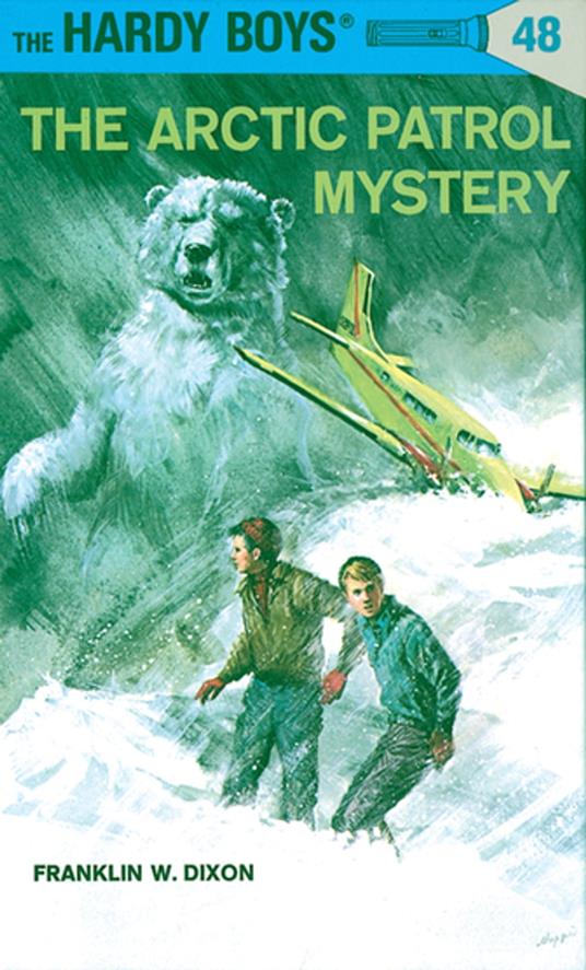 Hardy Boys 48: The Arctic Patrol Mystery - Franklin W. Dixon - ebook