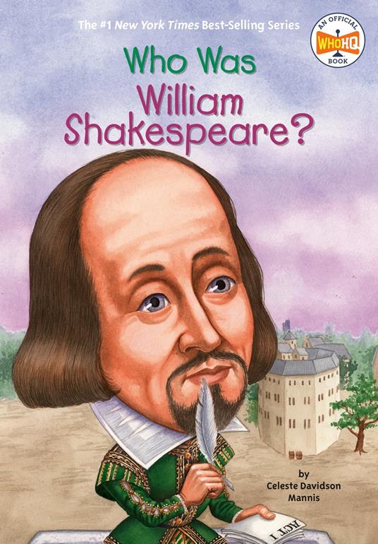 Who Was William Shakespeare? - Who HQ,Celeste Mannis,O'Brien John - ebook