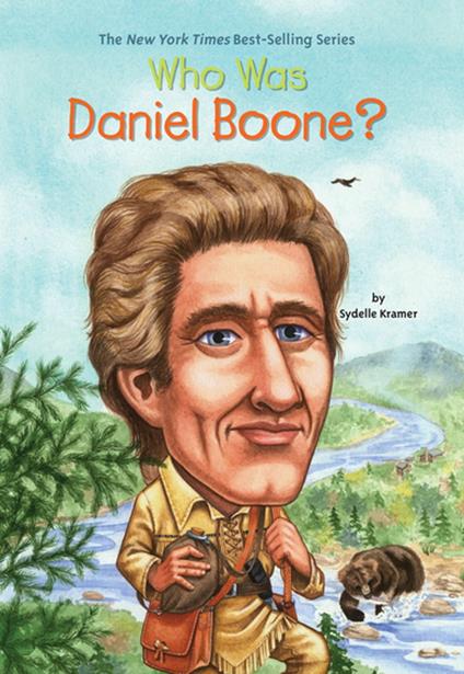 Who Was Daniel Boone? - S. A. Kramer,Who HQ,George Ulrich - ebook
