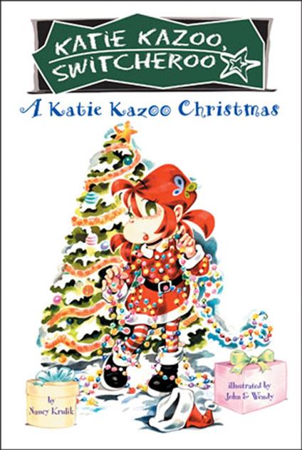A Katie Kazoo Christmas - Nancy Krulik,John and Wendy - ebook