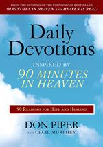 Daily Devotions Inspired by 90 Minutes in Heaven