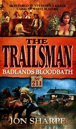 Trailsman 211: Badlands Bloodbath