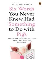 Six Words You Never Knew Had Something to Do with Pigs