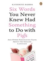 Six Words You Never Knew Had Something to Do with Pigs