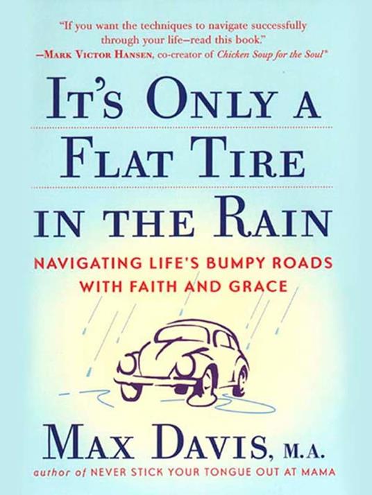 It's Only a Flat Tire in the Rain