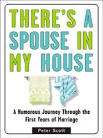 There's a Spouse in My House