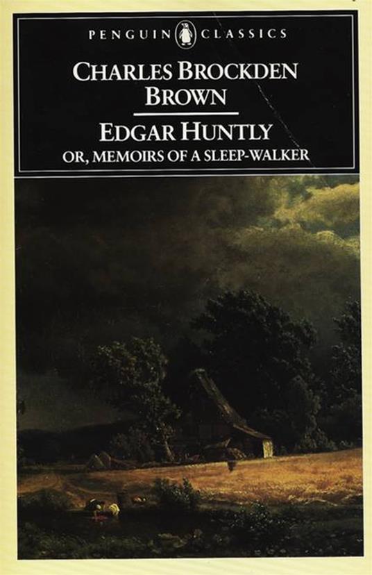 Edgar Huntly or, Memoirs of a Sleep-Walker