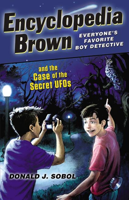 Encyclopedia Brown and the Case of the Secret UFOs - Donald J. Sobol - ebook