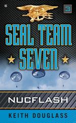 Seal Team Seven 03: Nucflash