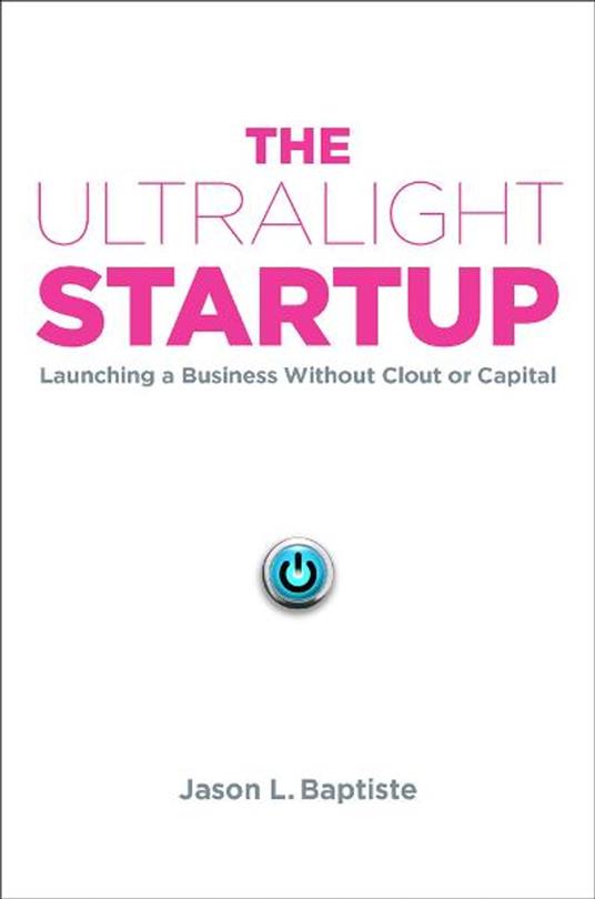 The Ultralight Startup