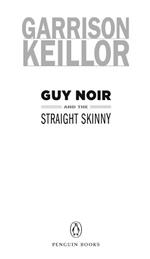 Guy Noir and the Straight Skinny