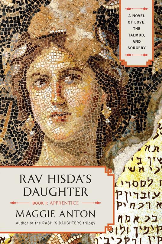 Rav Hisda's Daughter, Book I: Apprentice