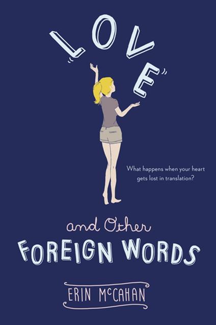 Love and Other Foreign Words - Erin McCahan - ebook