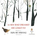 The Hen Who Dreamed She Could Fly