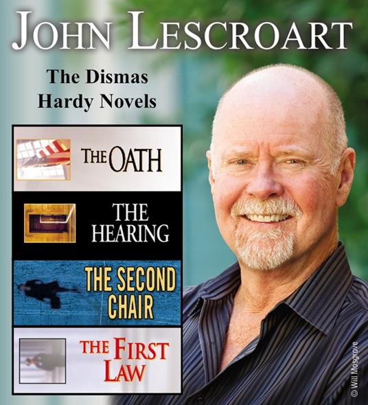 John Lescroart: The Dismas Hardy Novels