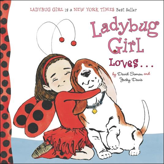 Ladybug Girl Loves... - Jacky Davis,David Soman,Nicole Balick - ebook
