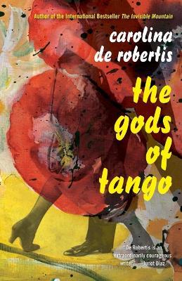 The Gods of Tango - Carolina De Robertis - cover