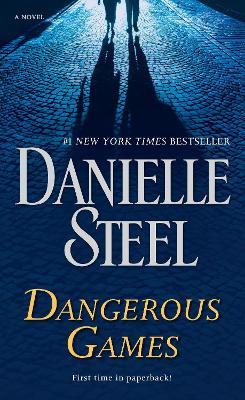 Dangerous Games: A Novel - Danielle Steel - cover