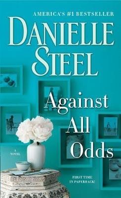 Against All Odds: A Novel - Danielle Steel - cover