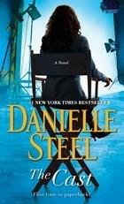 The Cast: A Novel - Danielle Steel - cover