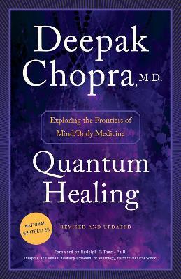 Quantum Healing (Revised and Updated): Exploring the Frontiers of Mind/Body Medicine - Deepak Chopra - cover