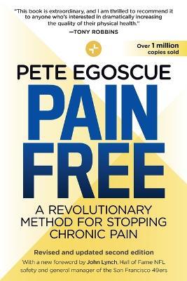 Pain Free (Revised and Updated Second Edition): A Revolutionary Method for Stopping Chronic Pain - Pete Egoscue - cover