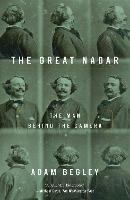 Great Nadar: The Man Behind the Camera