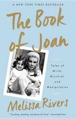 The Book of Joan: Tales of Mirth, Mischief, and Manipulation