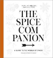 The Spice Companion: A Guide to the World of Spices: A Cookbook - Lior Lev Sercarz - cover