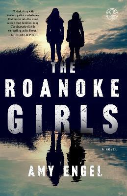 The Roanoke Girls: A Novel - Amy Engel - cover