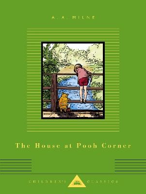 The House at Pooh Corner: Illustrated by Ernest H. Shepard - A. A. Milne - cover