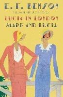 Lucia in London & Mapp and Lucia: The Mapp & Lucia Novels - E. F. Benson - cover