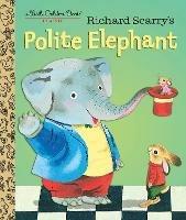 Richard Scarry's Polite Elephant - Richard Scarry - cover