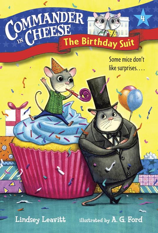 Commander in Cheese #4: The Birthday Suit - Lindsey Leavitt,AG Ford - ebook