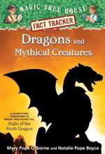 Dragons and Mythical Creatures: A Nonfiction Companion to Magic Tree House Merlin Mission #27: Night of the Ninth Dragon
