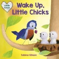 Wake Up, Little Chicks! - Sabina Gibson - cover