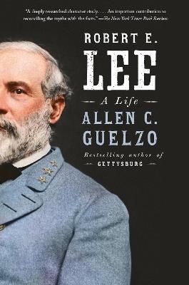 Robert E. Lee: A Life - Allen C. Guelzo - cover