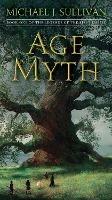 Age of Myth: Book One of The Legends of the First Empire - Michael J. Sullivan - cover