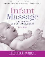 Infant Massage: A Handbook for Loving Parents - Vimala McClure - cover