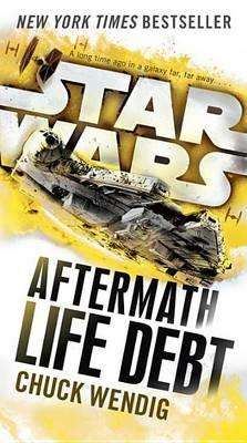 Life Debt: Aftermath (Star Wars) - Chuck Wendig - cover